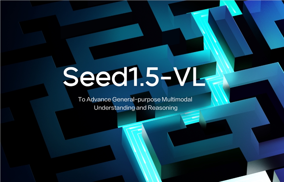 仅20B参数！字节推出Seed1.5-VL多模态模型，实现38项SOTA